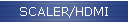 SCALER/HDMI